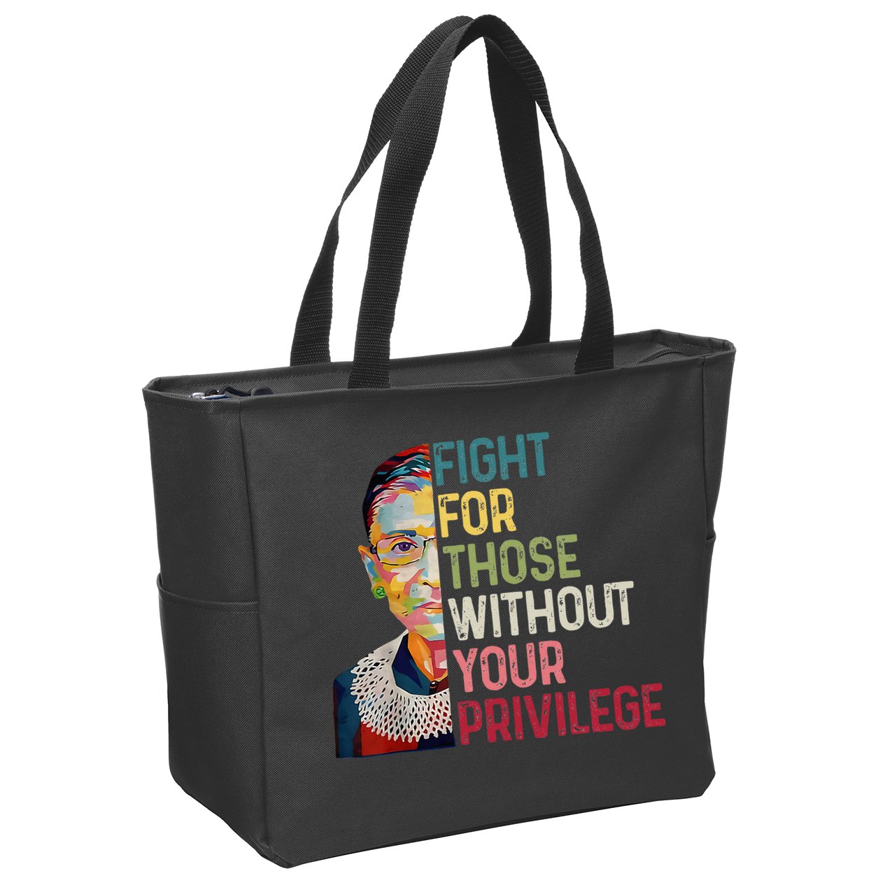 Fight For Those Without Your Privilege Women Rights Feminist Zip Tote Bag