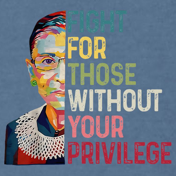Fight For Those Without Your Privilege Women Rights Feminist Garment-Dyed Sweatshirt