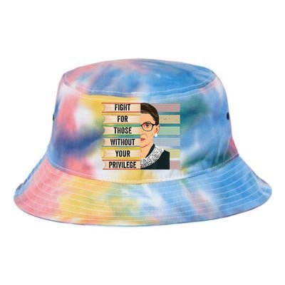 Fight For Those Without Your Privilege Women Rights Feminist Tie Dye Newport Bucket Hat