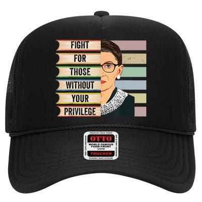 Fight For Those Without Your Privilege Women Rights Feminist High Crown Mesh Back Trucker Hat