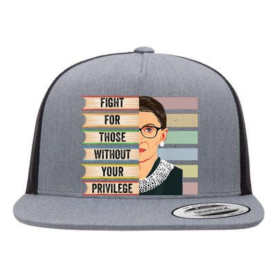 Fight For Those Without Your Privilege Women Rights Feminist Flat Bill Trucker Hat