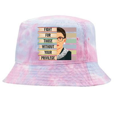 Fight For Those Without Your Privilege Women Rights Feminist Tie-Dyed Bucket Hat