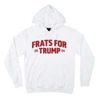 Frats For Trump 2024 Hoodie