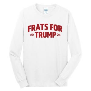 Frats For Trump 2024 Tall Long Sleeve T-Shirt