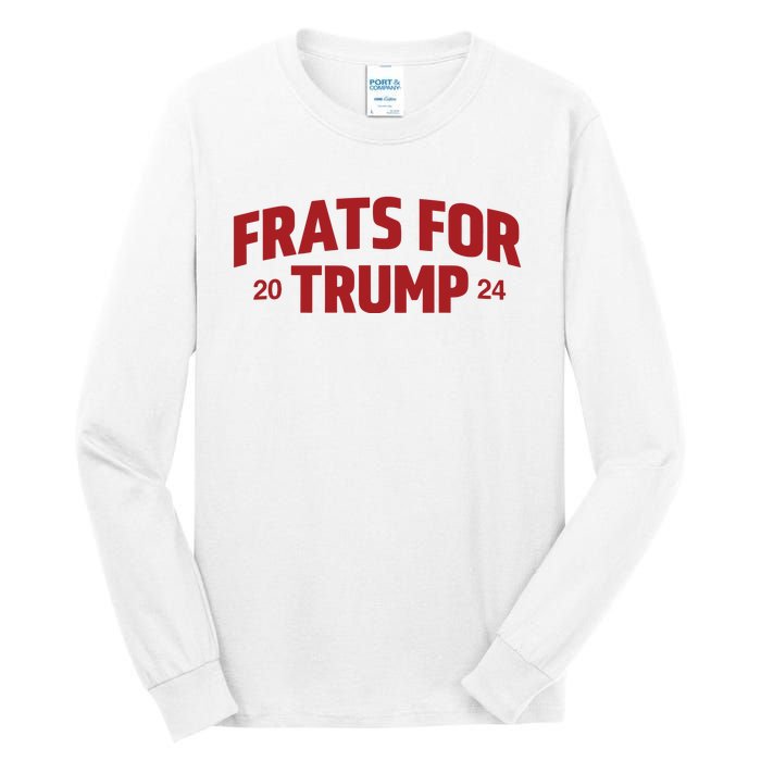 Frats For Trump 2024 Tall Long Sleeve T-Shirt