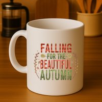 Falling For The Beautiful Autumn Mug