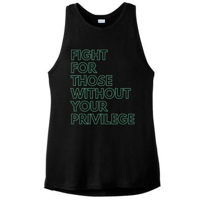 Fight For Those Without Your Privilege Civil Rights Ladies PosiCharge Tri-Blend Wicking Tank