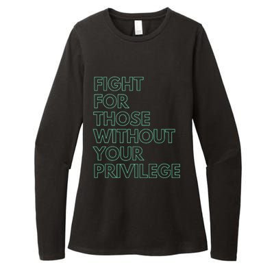 Fight For Those Without Your Privilege Civil Rights Womens CVC Long Sleeve Shirt