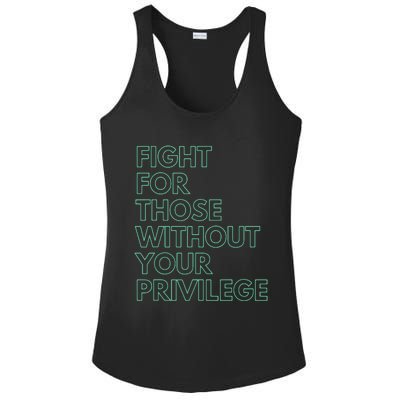 Fight For Those Without Your Privilege Civil Rights Ladies PosiCharge Competitor Racerback Tank