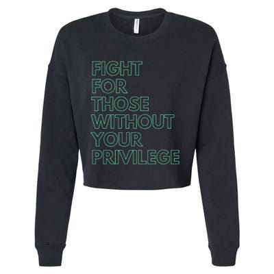 Fight For Those Without Your Privilege Civil Rights Cropped Pullover Crew