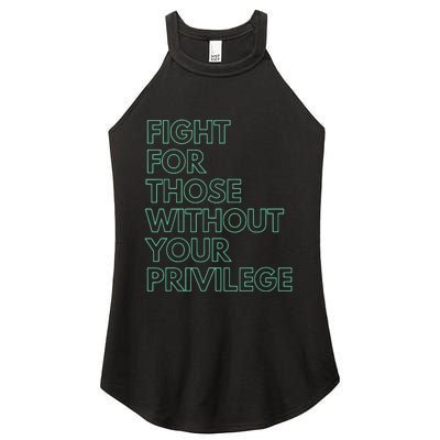 Fight For Those Without Your Privilege Civil Rights Women's Perfect Tri Rocker Tank