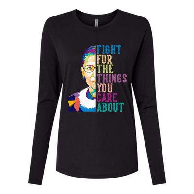 Fight For The Things You Care About Womens Cotton Relaxed Long Sleeve T-Shirt