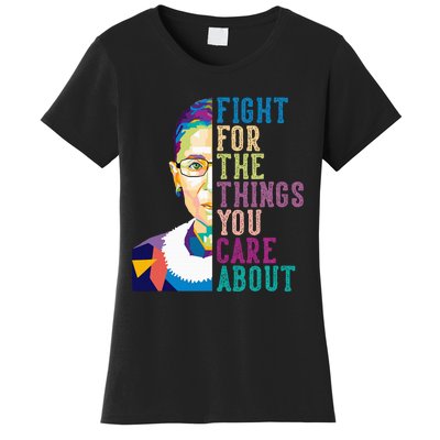 Fight For The Things You Care About Women's T-Shirt