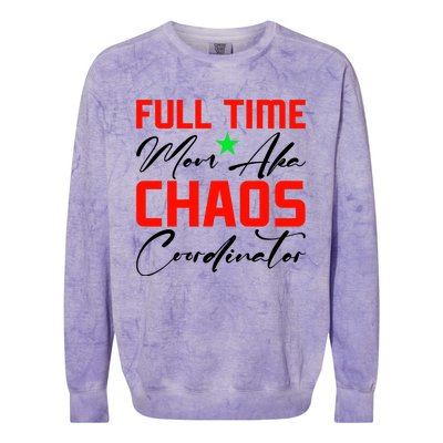 Funny Full Time Mom Aka Chaos Coordinator Graphic Colorblast Crewneck Sweatshirt