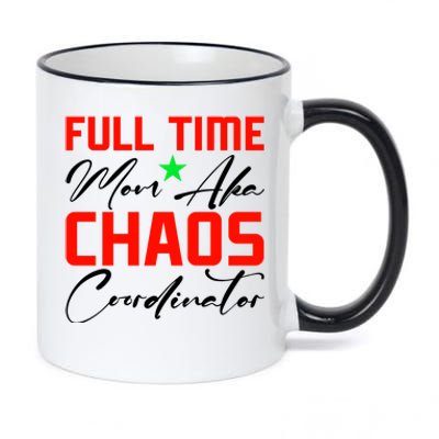 Funny Full Time Mom Aka Chaos Coordinator Graphic 11oz Black Color Changing Mug