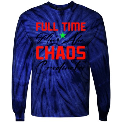 Funny Full Time Mom Aka Chaos Coordinator Graphic Tie-Dye Long Sleeve Shirt