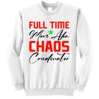 Funny Full Time Mom Aka Chaos Coordinator Graphic Sweatshirt