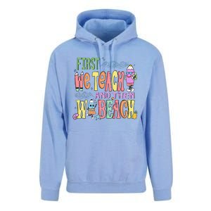 Funny First Teach Then Beach Teacher For Summer Vacation Unisex Surf Hoodie