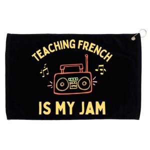 Fun French Teacher Teaching French Is My Jam Back To School Cool Gift Grommeted Golf Towel