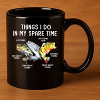Funny Fishing Things I Do In My Spare Time Fishing Pole Gifts 11oz C Handle Ceramic Mug