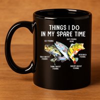 Funny Fishing Things I Do In My Spare Time Fishing Pole Gifts 11oz C Handle Ceramic Mug