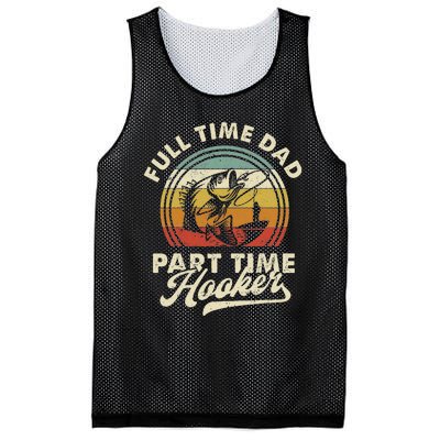 Fishing Full Time Dad Part Time Hooker Father's Day Mesh Reversible Basketball Jersey Tank