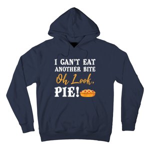 Funny Family Thanksgiving I Can't Eat Another Bite Oh Look Pie Shirt Hoodie