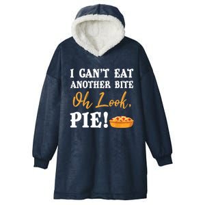 Funny Family Thanksgiving I Can't Eat Another Bite Oh Look Pie Shirt Hooded Wearable Blanket