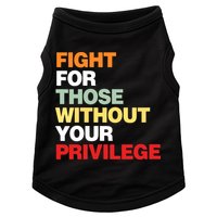 Fight For Those Without Your Privilege Doggie Tank