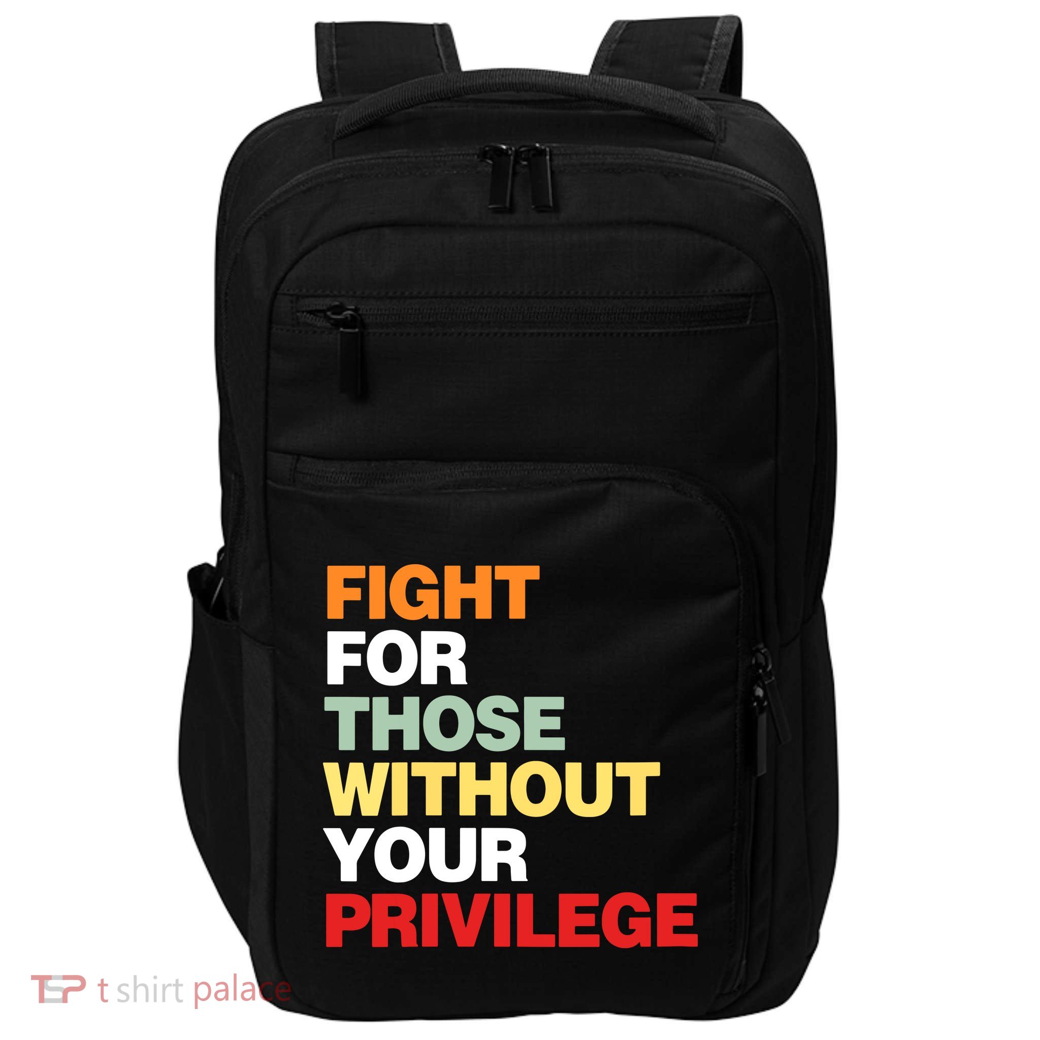 Fight For Those Without Your Privilege Impact Tech Backpack