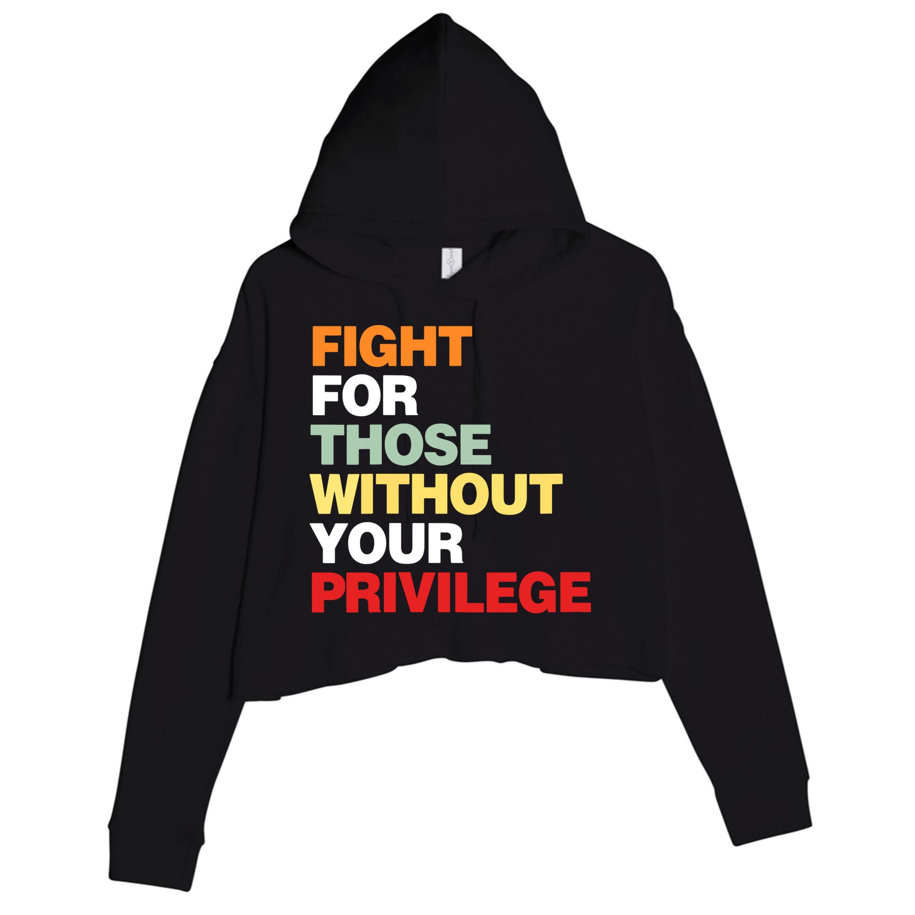 Fight For Those Without Your Privilege Crop Fleece Hoodie