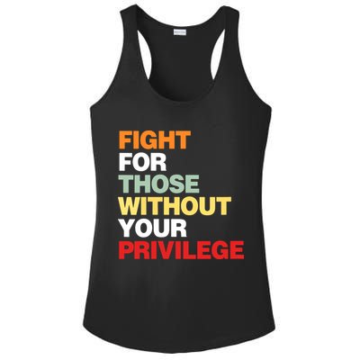 Fight For Those Without Your Privilege Ladies PosiCharge Competitor Racerback Tank