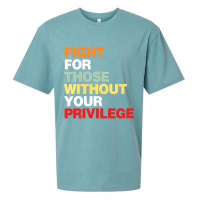 Fight For Those Without Your Privilege Sueded Cloud Jersey T-Shirt