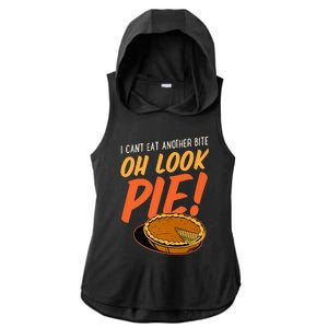 Funny Family Thanksgiving I Can't Eat Another Bite Oh Look Pie Shirt Ladies PosiCharge Tri-Blend Wicking Draft Hoodie Tank