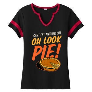 Funny Family Thanksgiving I Can't Eat Another Bite Oh Look Pie Shirt Ladies Halftime Notch Neck Tee