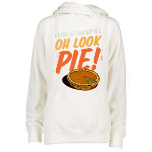 Funny Family Thanksgiving I Can't Eat Another Bite Oh Look Pie Shirt Womens Funnel Neck Pullover Hood