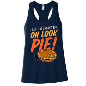 Funny Family Thanksgiving I Can't Eat Another Bite Oh Look Pie Shirt Women's Racerback Tank