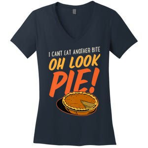 Funny Family Thanksgiving I Can't Eat Another Bite Oh Look Pie Shirt Women's V-Neck T-Shirt