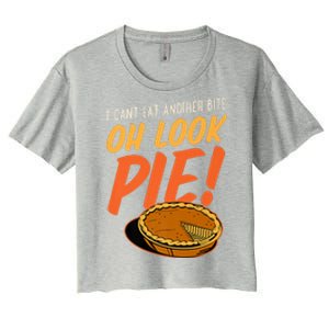 Funny Family Thanksgiving I Can't Eat Another Bite Oh Look Pie Shirt Women's Crop Top Tee