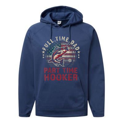 FishingShirt Full Time Dad Part Time Hooker Funny Bass Dad Performance Fleece Hoodie