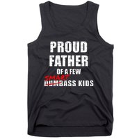 FunnyProudFatherOfAFewSmartAssNotDumbass Tank Top