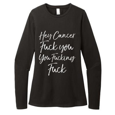 Funny F U Cancer Quote Hey Cancer Fuck You You Fucking Fuck Gift Womens CVC Long Sleeve Shirt