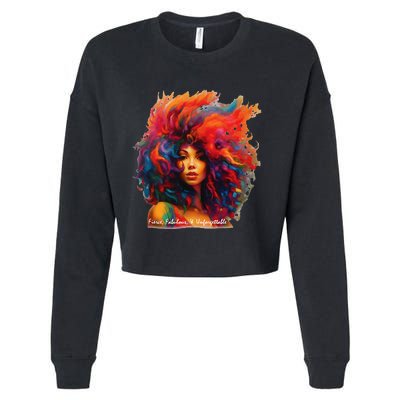 Fierce, Fabulous, & Unforgettable Cropped Pullover Crew