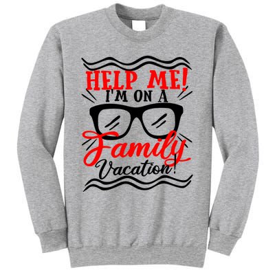 Funny Family Vacation Help Me Holiday Cruise Florida Gift Cool Gift Sweatshirt