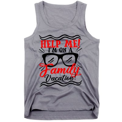 Funny Family Vacation Help Me Holiday Cruise Florida Gift Cool Gift Tank Top