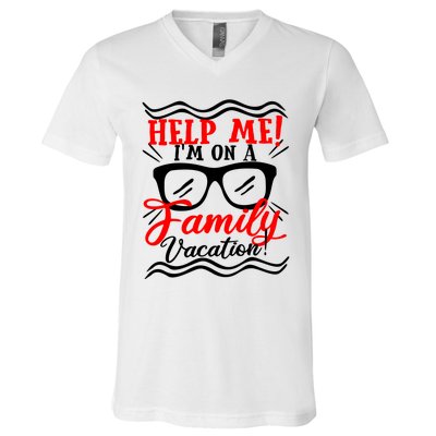 Funny Family Vacation Help Me Holiday Cruise Florida Gift Cool Gift V-Neck T-Shirt