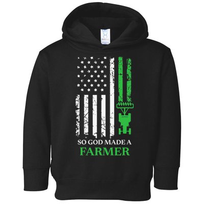 Farming Farmer Vintage So God Made A Farmer Toddler Hoodie