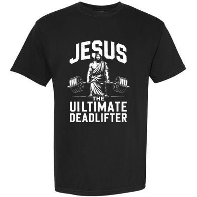 Fitness Funny Vintage Jesus The Ultimate Deadlifter Garment-Dyed Heavyweight T-Shirt