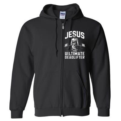 Fitness Funny Vintage Jesus The Ultimate Deadlifter Full Zip Hoodie