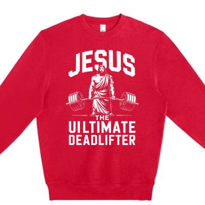 Fitness Funny Vintage Jesus The Ultimate Deadlifter Premium Crewneck Sweatshirt